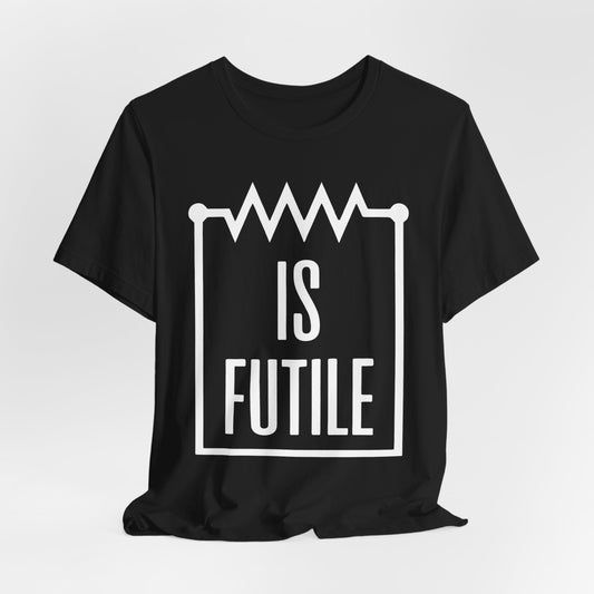 Resistance is Futile