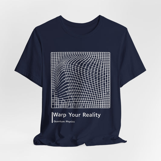 Warp Your Reality
